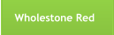Wholestone Red