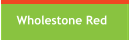 Wholestone Red